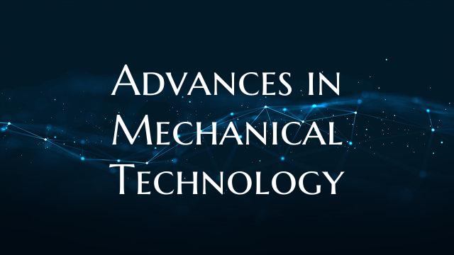 Advances in Mechanical Technology