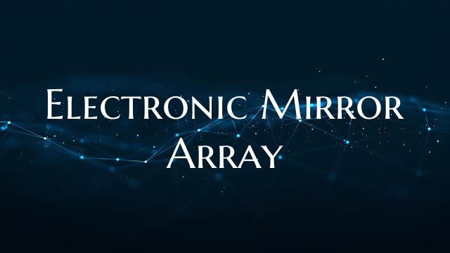 Electronic Mirror Array