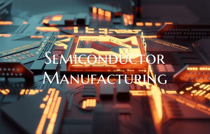 Semiconductor Manufacturing