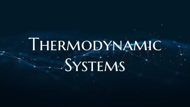 Thermodynamic Systems